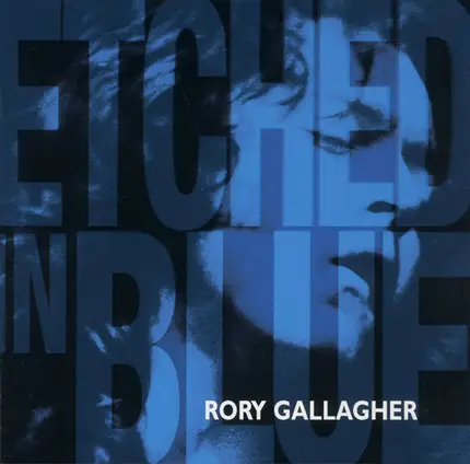 Rory Gallagher - Etched In Blue