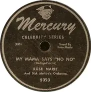 Rose Marie - My Mama Says 'No No' / Chen' A' Luna (There's A Moon)