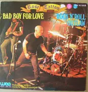 7'' - Rose Tattoo - Bad Boy For Love