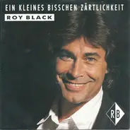 Roy Black - Ein Kleines Bisschen Zärtlichkeit