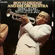 Roy Eldridge and his Orchestra - Swing Along With Little Jazz