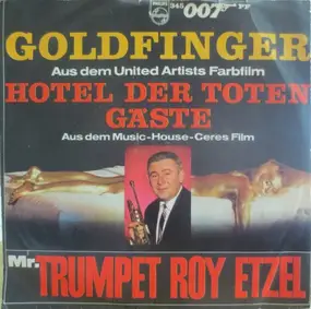 roy etzel - Goldfinger / Hotel Der Toten Gäste