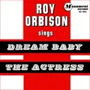 7inch Vinyl Single - Roy Orbison - Dream Baby (How Long Must I Dream)