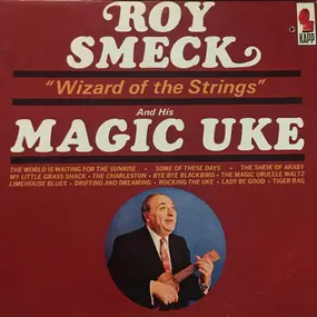 Roy Smeck - Wizard Of The Strings