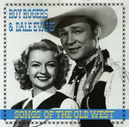 Roy Rogers & Dale Evans - Songs of the Old West