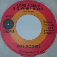 Roy Rogers - Homemade Heaven/Love Rides A Big White Horse