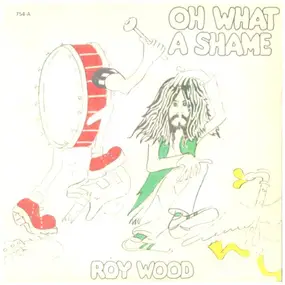 Roy Wood - Oh What A Shame