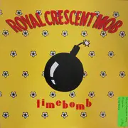 12'' - Royal Crescent Mob - Timebomb - Promo