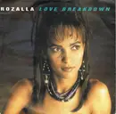 7inch Vinyl Single - Rozalla - Love Breakdown / Love Breakdown (Breakdown Edit)