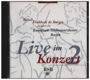 Rundfunk-Sinfonieorchester Berlin - Live im Konzert 2