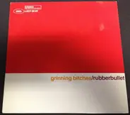 Rubberbullet - Grinning Bitches