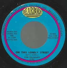 Rube Gallagher - On This Lonely Street