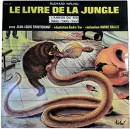 Rudyard Kipling , Jean-Louis Trintignant - Le Livre de La Jungle