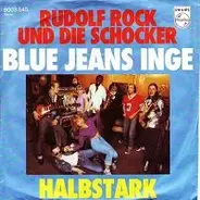 Rudolf Rock & Die Schocker - Blue Jeans Inge