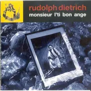 Rudolph Dietrich - Monsieur l'Ti Bon Ange