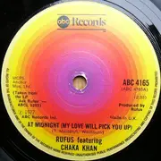 7'' - Rufus & Chaka Khan - At Midnight (My Love Will Pick You Up) / Better Days