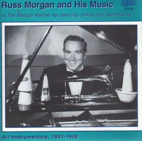 Russ Morgan - In The Morgan Manner for Dancing, Dining and Reminscing