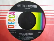 Russ Morgan And His Orchestra - On The Carousel / The Tennessee Wig-Walk