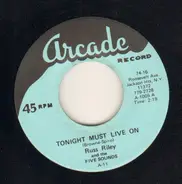 Russ Riley And The Five Sounds - Tonight Must Live On / Crazy Feeling