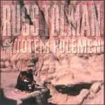 Russ Tolman & The Totem Polemen - Goodbye Joe