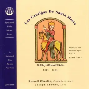 Russell Oberlin - Music Of The Middle Ages, Vol. 3 Las Cantigas De Santa Maria - Del Rey Alfonso El Sabio