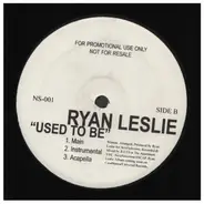 Ryan Leslie - Lay You Down / Used To Be