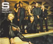 S Club 7 - Have You Ever