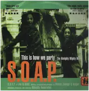 12inch Vinyl Single - S.O.A.P. - This Is How We Party (The Almighty Mighty Mix)