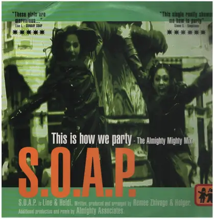 S.O.A.P. - This Is How We Party (The Almighty Mighty Mix)