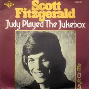 Scott Fitzgerald - Judy Played The Jukebox