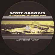 Scott Grooves Featuring Parliament / Funkadelic - Mothership reconnection