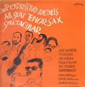 LP - Scott Hamilton , Peter Loeb , Flip Phillips , Frank Sokolow , Ray Turner , And Bennie Wallace - Progressive Records All Star Tenor Sax Spectacular