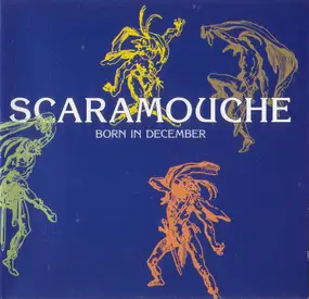 Scaramouche - Born In December