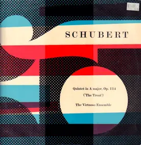 Franz Schubert - Quintet In A Major, Op.114 ('The Trout')