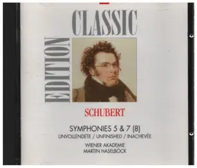 Franz Schubert - Symphonies No. 5 & 7 (8) "Unvollendete"