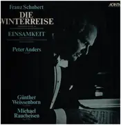 LP - Schubert - Winterreise / Einsamkeit (P. Anders / G. Weissenborn / M. Raucheisen) - gatefold