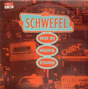Schwefel - Hot in Hong Kong