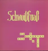 LP - Schwoißfuaß - Du Glaubsch Des War A Spiel