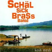 Schäl Sick Brass Band - Kesh Mesh