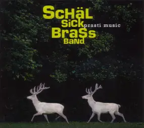 Schäl Sick Brass Band - Prasti Music