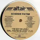 12'' - Scherrie Payne - I'm Not In Love / Girl, You're In Love