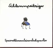 Schlammpeitziger - Spacerokkmountainrutschquartier