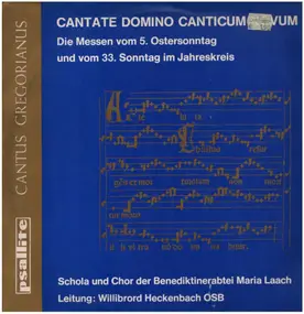 Schola und Chor der Benediktinerabtei Maria Laach - Cantate Domino Canticum Novum