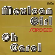 Scirocco - Mexican Girl / Oh Carol