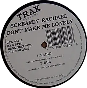 Screamin' Rachael - Don't Make Me Lonely