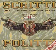 Scritti Politti And Sweetie Irie - Take Me In Your Arms And Love Me