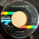 7inch Vinyl Single - Sam Baker - Let Me Come On Home / Someone (Bigger Than You And Me)