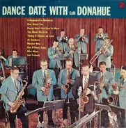 Sam Donahue And His Orchestra - Dance Date With Sam Donahue