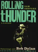 Sam Shepard - Rolling Thunder: Unterwegs mit Bob Dylan