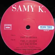 Samy K - Take It Higher